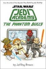 The Phantom Bully Star Wars Jedi Academy 3 - Hardcover - Good