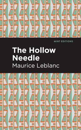 Hollow Needle, Hardcover by Leblanc, Maurice, Brand New, Free shipping in the US