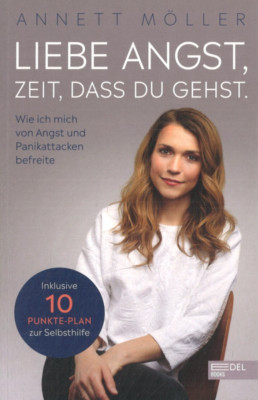 Liebe Angst, Zeit, dass du gehst von Annett Möller (2021, Taschenbuch)