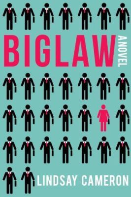 Biglaw by Cameron, Lindsay