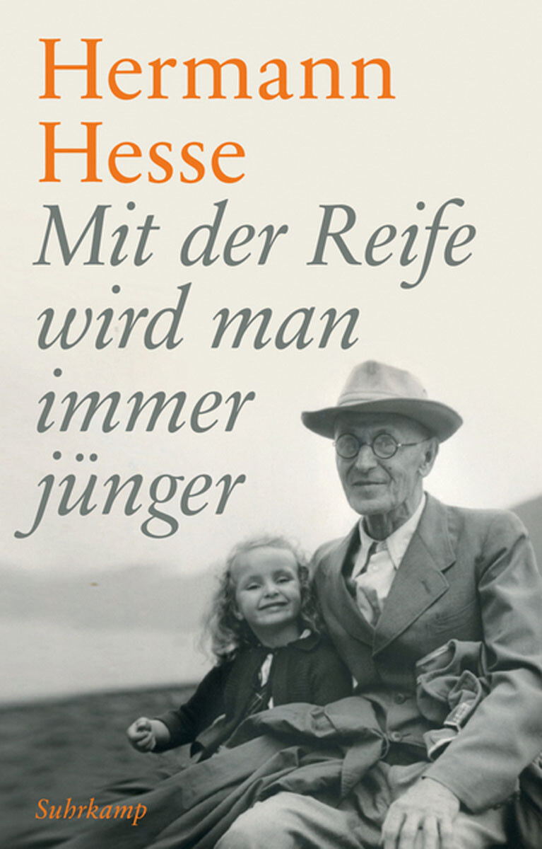 Thumbnail - Hermann Hesse. Mit Der Reife Wird Man Immer Jünger. Betrachtungen Und