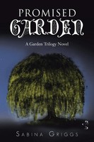 Sabina Griggs | Promised Garden | Taschenbuch | Englisch (2014) | AuthorHouse