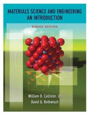 Materials Science and Engineering: An Introduction, 8th Edition - VERY GOOD