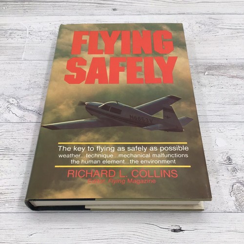 Flying Safely by Richard L. Collins 1977 First Printing Hardcover Dustcover Good - Picture 2 of 11