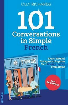 101 Conversations in Simple French by Olly Richards (Paperback, 2020)