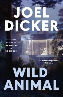 Wild Animal: The Master of the Plot Tw..., Dicker, Joël