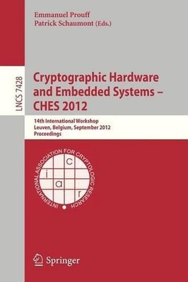 Cryptographic Hardware and Embedded Systems -- CHES 2012: 14th International Wor