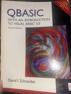 QBASIC with an Introduction to Visual Basic 5.0 by David I. Schneider (1998,...