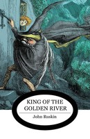 King Of The Go*Den River | John Ruskin | Taschenbuch | Kartoniert / Broschiert
