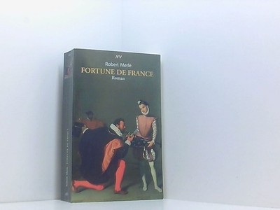 Fortune de France: Roman Roman Merle, Robert, Edgar Völkl  und Ilse Täubert: