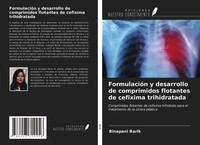 Binapani Barik | FormulacióN Y Desarrollo De Comprimidos Flotantes De...
