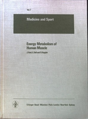 Energy Metabolism of Human Muscle; Medicine and Sport; Volume 7; Keul, J., E. Do