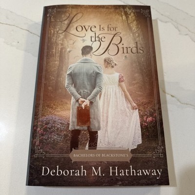 Love Is for the Birds by Deborah M Hathaway