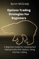 Options Trading Strategies For Beginners Byron McGrady Taschenbuch Englisch 2021
