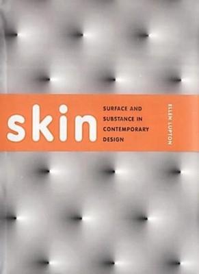 Skin Surface Substance & Design By Ellen Lupton