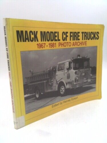 Camions de pompiers modèle Mack CF : 1967-1981 archives photo par Iconografix - Photo 1/4
