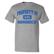 Property of Dominick T shirt Funny Tee