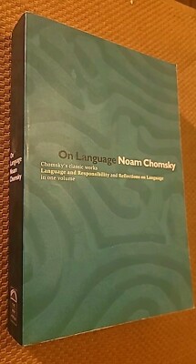 On Language: Chomsky's Classic Works Language and Responsibility and Reflections