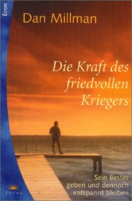 Die Kraft Des Friedvollen Kriegers  Dan Millman