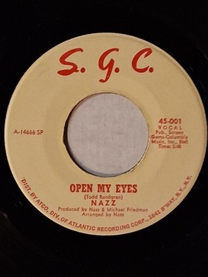 NAZZ   Open My Eyes / Hello It's Me   SGC 45-001    Todd Rundgren !