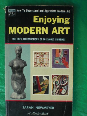ENJOYING MODERN ART by Sarah Newmeyer - paperback book 1962  B182