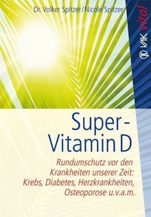 Super-Vitamin D: Rundumschutz vor den Krankheiten... | Buch | Zustand akzeptabel