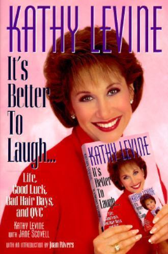It's Better to Laugh... Life, Luck, Bad Hair Days, and QVC by Kathy Levine - Picture 1 of 1