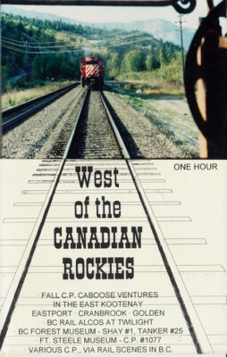 West of the Canadian Rockies East Kootenay BC Rail Golden Cranbrook BC 1077