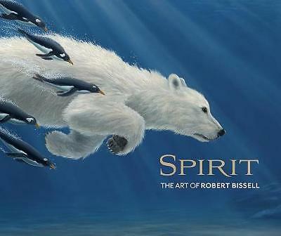 Spirit the Art of Robert Bissell by Robert Bissell (Hardcover, 2019)