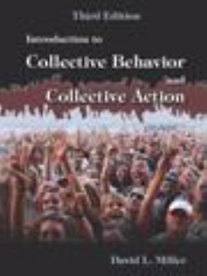 Introduction to Collective Behavior and Collective Action, Third Edition