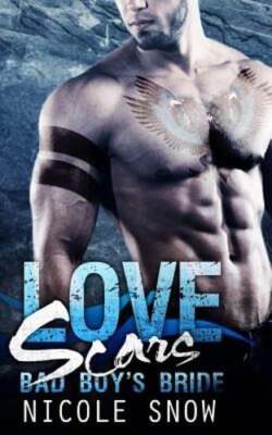 Love Scars: Bad Boy's Bride by Nicole Snow: New