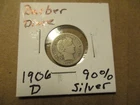 Barber Dime, 90% Silver 1906-D #69
