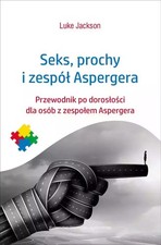 Seks, prochy i zespół Aspergera (Seks  prochy i zespoł Aspergera)