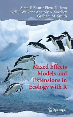 Mixed Effects Models and Extensions in Ecology with R | Alain Zuur (u. a.)