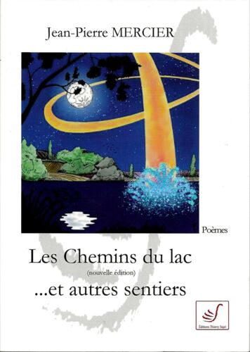 Jean Pierre Mercier . LES CHEMINS DU LAC ...ET AUTRES SENTIERS . Poèmes . - Imagen 1 de 2