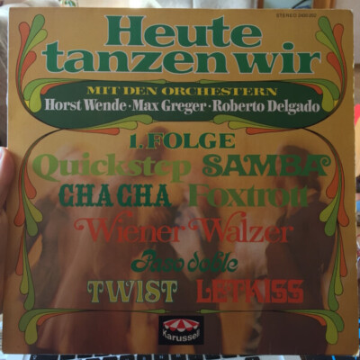 LP Orchester Horst Wende, Max Gregor und Robert Delgado Heute Tanzen Wir 1. Fol
