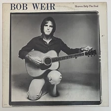 Bob Weir - Heaven Help the Fool Vinyl LP - Arista 1978 - Vintage Rock & Roll