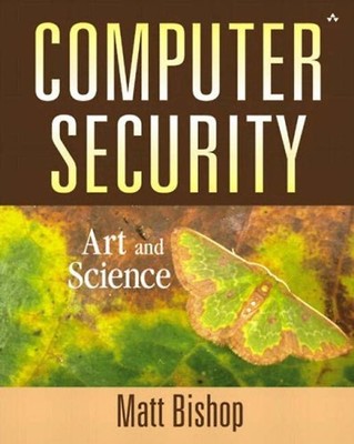 Computer Security: Art and Science - Matthew A. Bishop