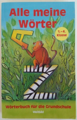 Alle Meine Wörter: Wörterbuch für die Grundschule 1.-4. Klasse. German Word Book