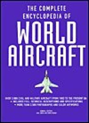The Complete Encyclopedia of World Aircraft - Hardcover By Paul Eden - GOOD