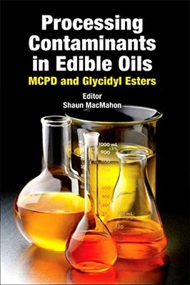 Processing Contaminants in Edible Oils: MCPD and Glycidyl Esters NEW