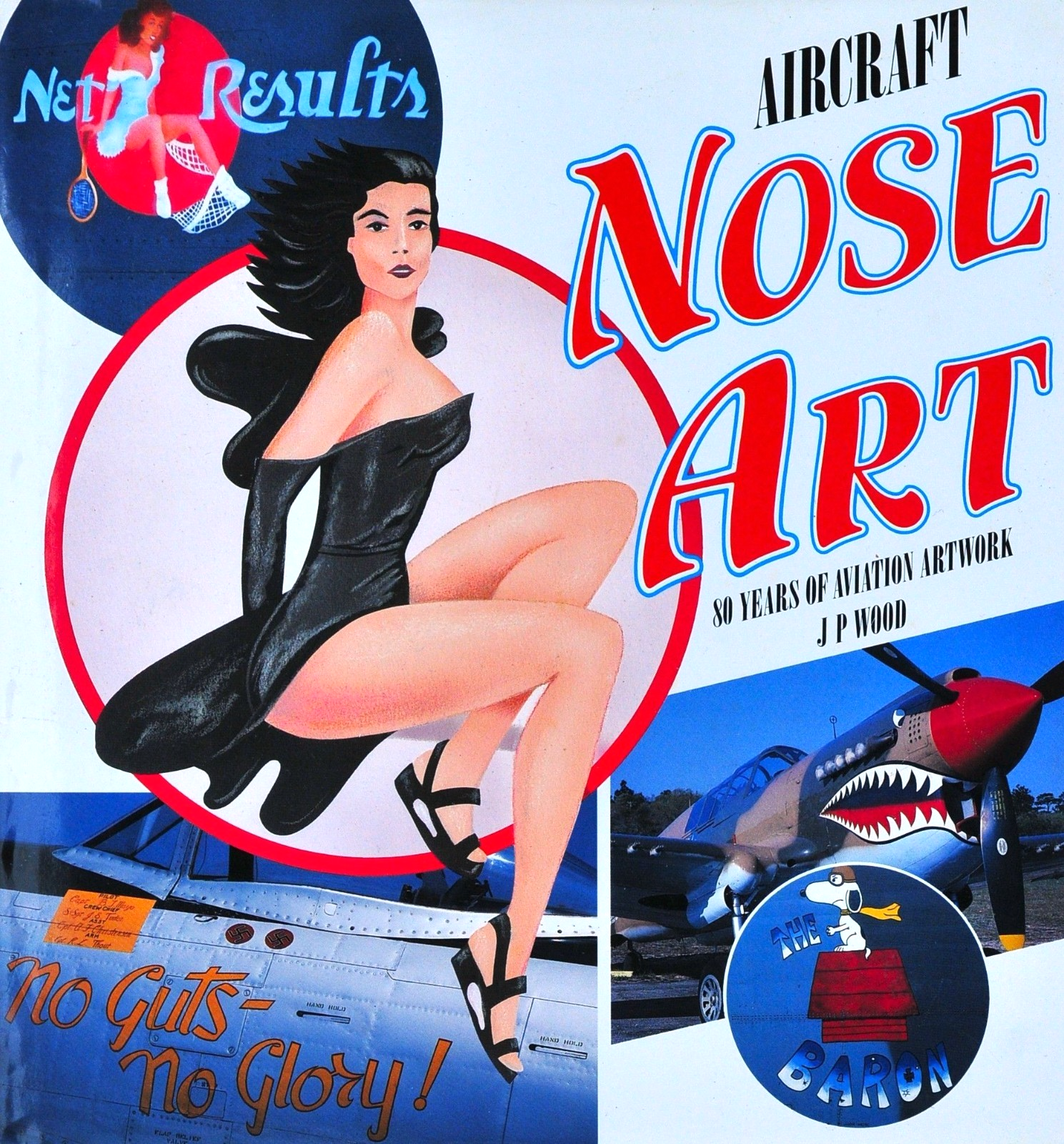 Aircraft Nose Art: 80 years of Aviation Artwork - J. P. Wood (Hardcover, 1992)