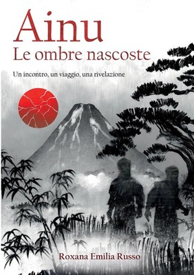 Roxana Emilia Russo | Ainu. Le ombre nascoste | Taschenbuch | Italienisch (2023)