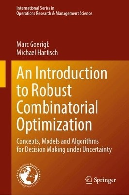 An Introduction to Robust Combinatorial Optimization - 9783031612602