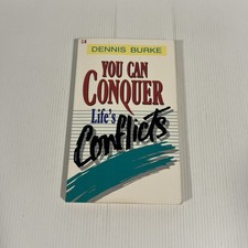 YOU CAN CONQUER LIFE'S CONFLICTS By Dennis Burke bookf20