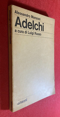 Alessandro MANZONI - ADELCHI Ed Sansoni (1970) Prosa Teatro Luigi Russo