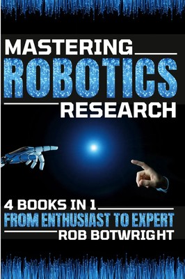 Rob Botwright | Mastering Robotics Research | Taschenbuch | Englisch (2023)
