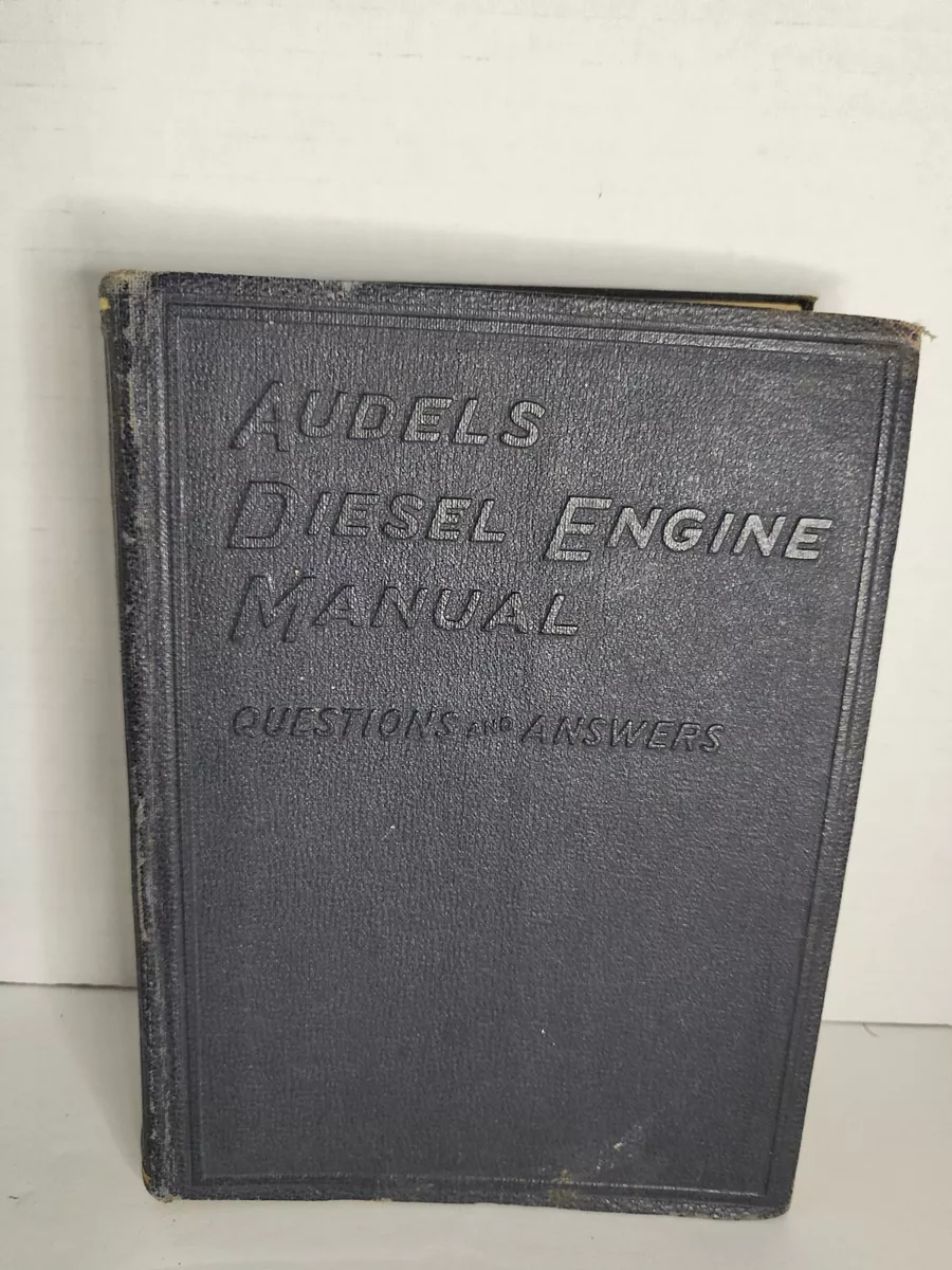 1939 Audels Diesel Engine Manual Questions & Answers Illustrated