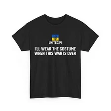 I'll Wear The Costume When The War Is Over T-Shirt