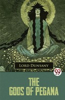 Lord Dunsany | The Gods Of Pegana | Taschenbuch | Englisch (2023)